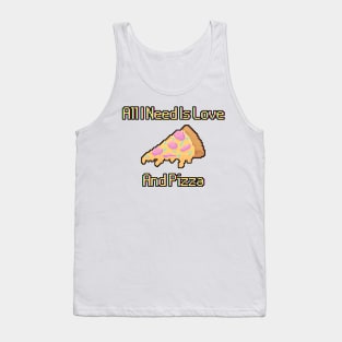 All I Need Is Love And Pizza Tank Top